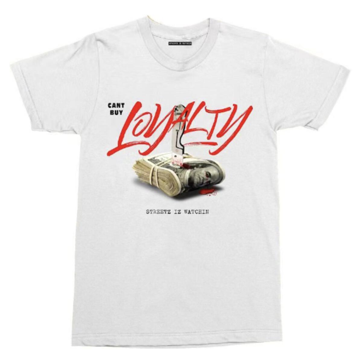 Can't Buy Loyalty T-Shirt