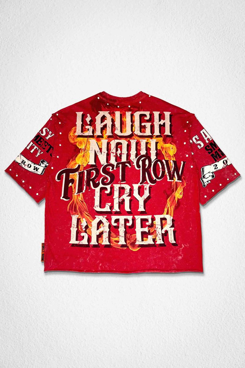 FR Laugh Now, Cry Later Shirt